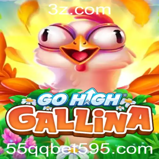 GoHighGallina: O Novo Fenômeno dos Jogos Online com 55qq Bet